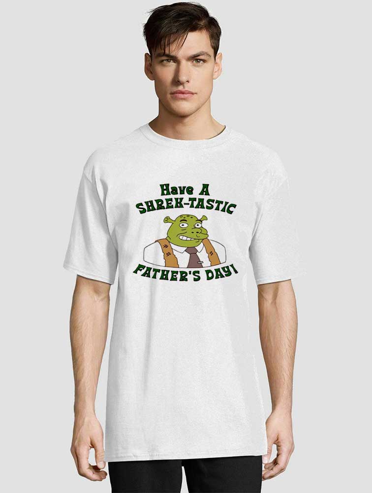 Have a Shrektastic day Fathers Day t shirt cheap 01