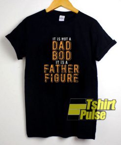 It is a Father Figure t-shirt for men and women tshirt