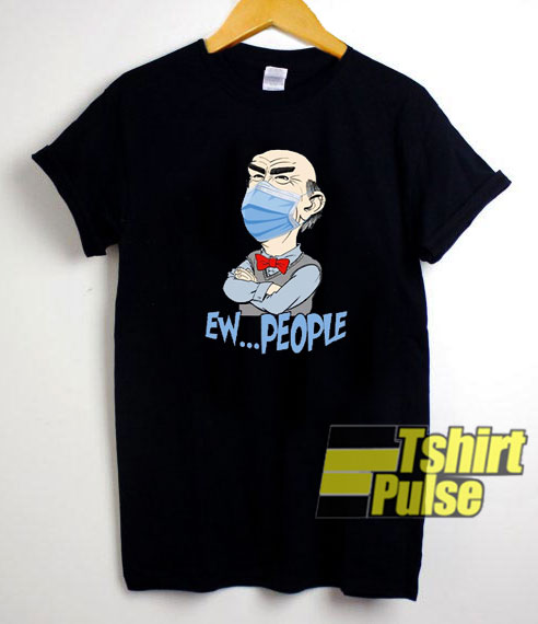 Jeff Dunham Face Mask Ew People t-shirt for men and women tshirt