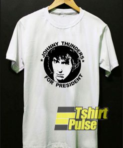 Johnny Thunders For President t-shirt for men and women tshirt