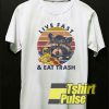 Live Fast Eat Trash Vintage t-shirt for men and women tshirt
