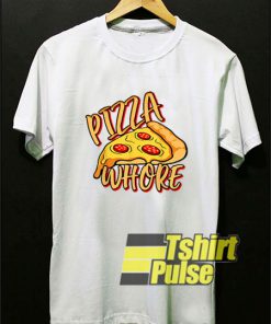 Pizza Whore Pizza Eaters t-shirt for men and women tshirt