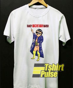 Randy Macho Man Marsh t-shirt for men and women tshirt