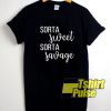 Sorta Sweet Sorta Savage t-shirt for men and women tshirt