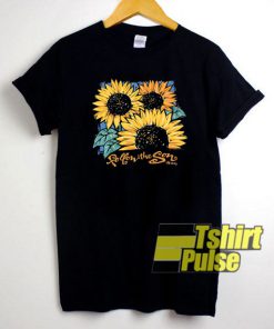 Sunflower Follow The Son t-shirt for men and women tshirt