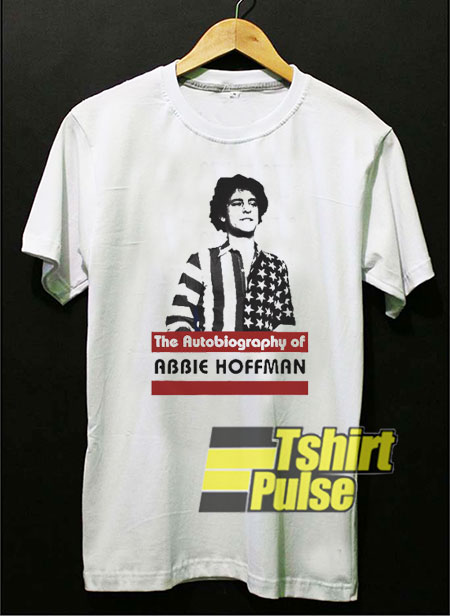 The Autobiography of Abbie Hoffman t-shirt for men and women tshirt