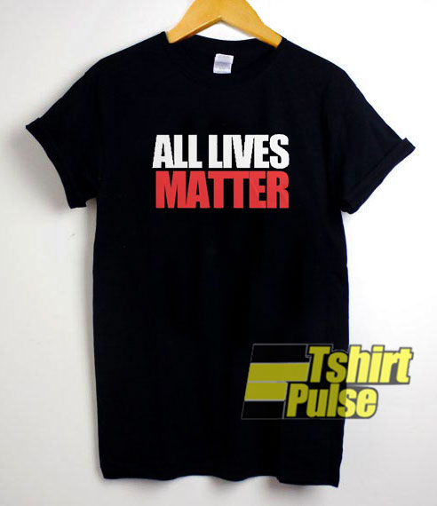 All Lives Matter Letter t-shirt for men and women tshirt