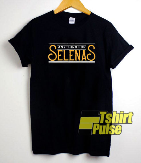 Anything For Selena Series t-shirt for men and women tshirt