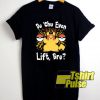 Do Chu Even Lift Bro Pikachu t-shirt for men and women tshirt
