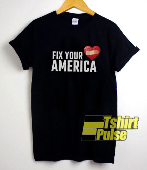 Fix Your Heart America Love t-shirt for men and women tshirt