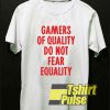Gamers Of Quality t-shirt for men and women tshirt