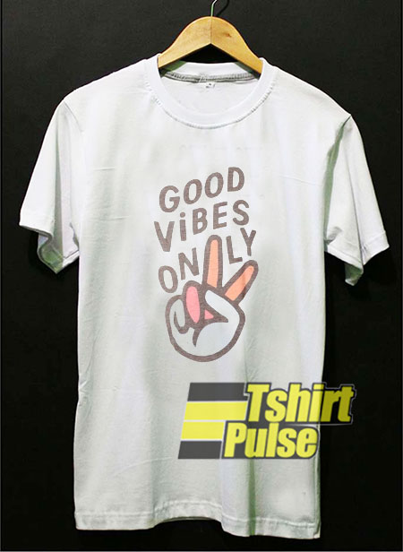Good Vibes Only Peace Sign t-shirt for men and women tshirt