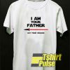 I Am Your Father Eat Your Veggies t-shirt for men and women tshirt