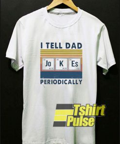 I Tell Dad Jokes Periodically Vintage t-shirt for men and women tshirt
