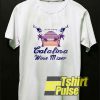 It's the Fucking Catalina Wine Mixer t-shirt for men and women tshirt