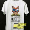 It’s Called A Hustle Sweetheart t-shirt for men and women tshirt
