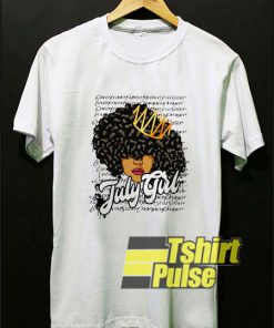 July Girl - Black Queen t-shirt for men and women tshirt