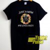 Just A Mom Who Loves Chucky t-shirt for men and women tshirt