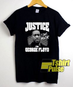 Justice For George Floyd I Can't Breathe t-shirt for men and women tshirt