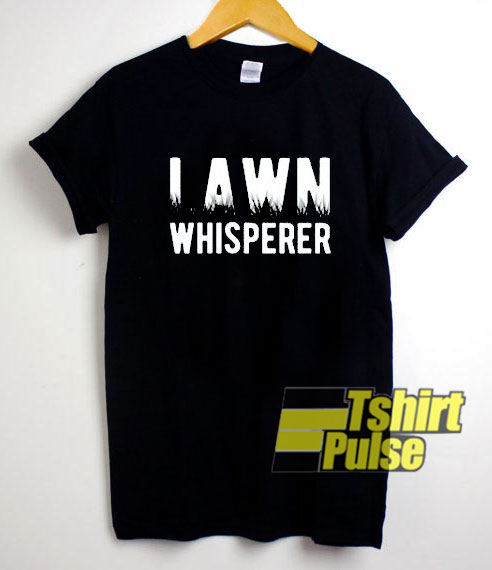 Lawn Whisperer Art t-shirt for men and women tshirt