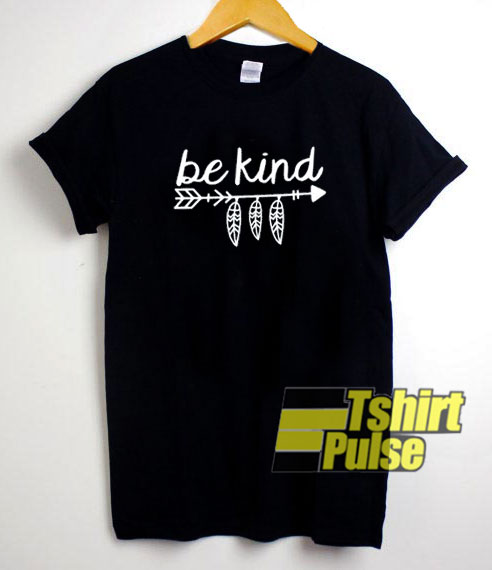 Letter Be Kind Arrow t-shirt for men and women tshirt