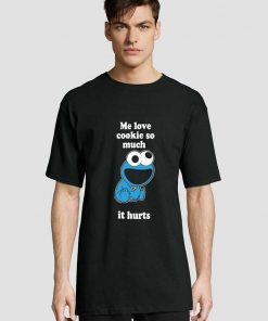 Me Love Cookie t-shirt for men and women tshirt