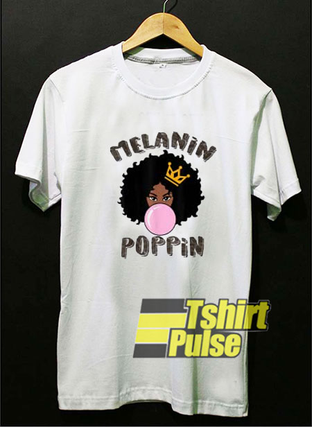 Melanin Poppin Black History t-shirt for men and women tshirt