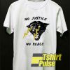 No Justice No Peace t-shirt for men and women tshirt