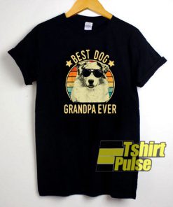 Official Best Dog Grandpa Ever t-shirt for men and women tshirt