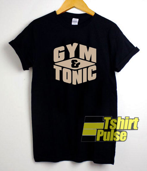 Official Gym And Tonic t-shirt for men and women tshirt