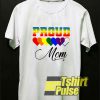 Pride Proud Mom LGBT t-shirt for men and women tshirt