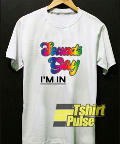 Sounds Gay Im In Funny t-shirt for men and women tshirt