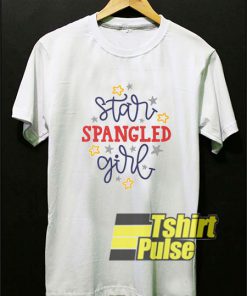 Star Spangled Girl 4th Of July t-shirt for men and women tshirt