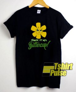 Sun Flower Suck It Up Buttercup t-shirt for men and women tshirt