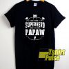 Superhero Papaw Father's Day t-shirt for men and women tshirt