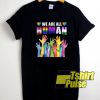 We Are All Human LGBT Pride t-shirt for men and women tshirt