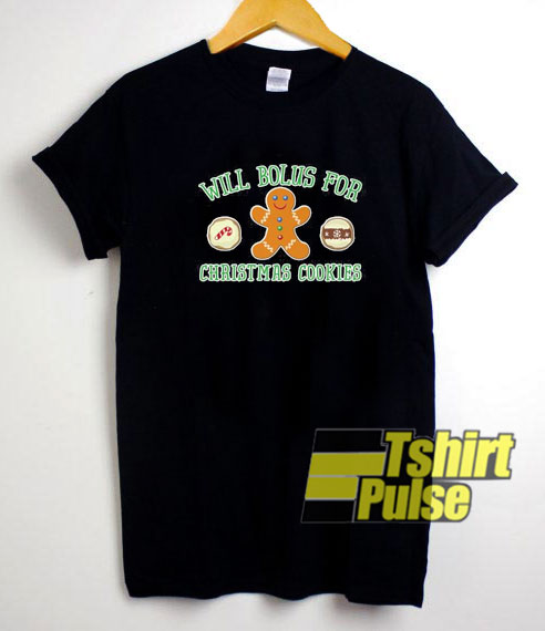 Will Bolus For Christmas Cookies t-shirt for men and women tshirt