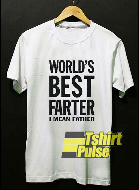 World's Best Farter t-shirt for men and women tshirt