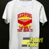Beer Pong Sink Quote t-shirt for men and women tshirt