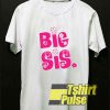Big Sis Big Sister t-shirt for men and women tshirt
