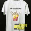 Couldn't Be Happier Popcorn t-shirt for men and women tshirt