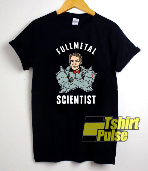 Fullmetal Scientist Funny t-shirt
