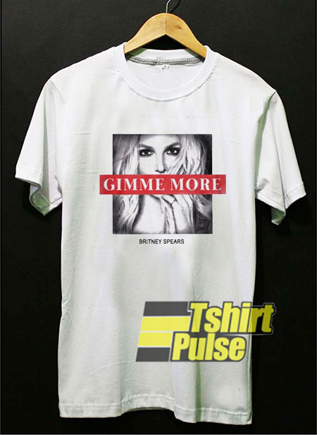 Gimme More Britney Spears 2020 t-shirt for men and women tshirt