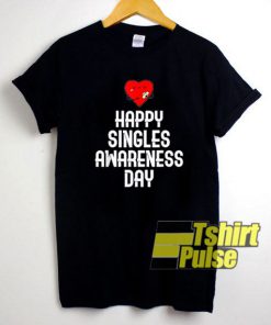 Happy Singles Awareness Day t-shirt for men and women tshirt