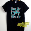 Hawaii Gun Run Up Get Done Up t-shirt for men and women tshirt