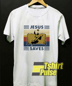 Jesus Saves Matters t-shirt
