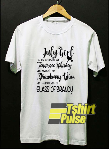 July Girl Is As Smooth t-shirt for men and women tshirt