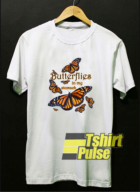 Monarch Butterflies In My Stomach t-shirt for men and women tshirt