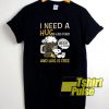 Need a Huge Glass Of Beer Snoopy t-shirt for men and women tshirt
