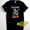 Sandlot Legends Never Die t-shirt